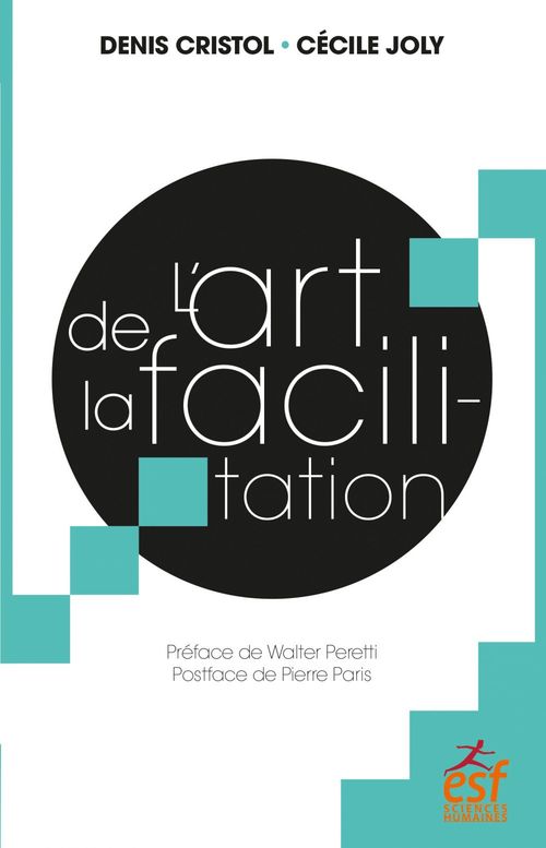 Couverture ebook de L'art de la facilitation, de Denis Cristol, Cécile Joly