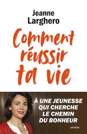 ebook cover of Comment réussir ta vie, by Jeanne Larghero