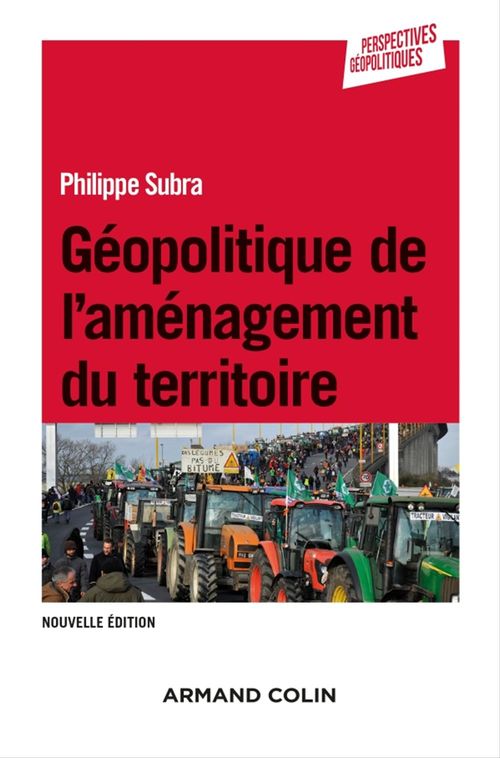 ebook cover of Géopolitique de l'aménagement du territoire - 3e éd., by Philippe Subra