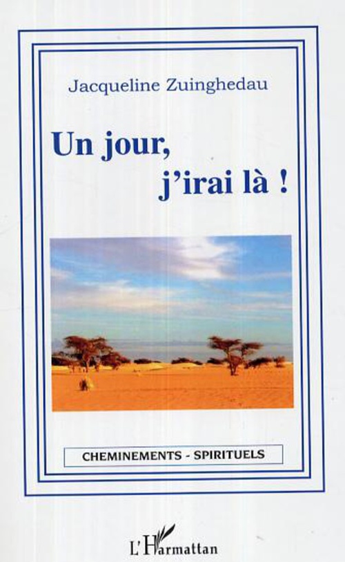 Couverture ebook de Un jour, j'irai là !, de Zuinghedau J.