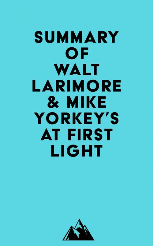 ebook cover of Summary of Walt Larimore & Mike Yorkey's At First Light, by Everest Media