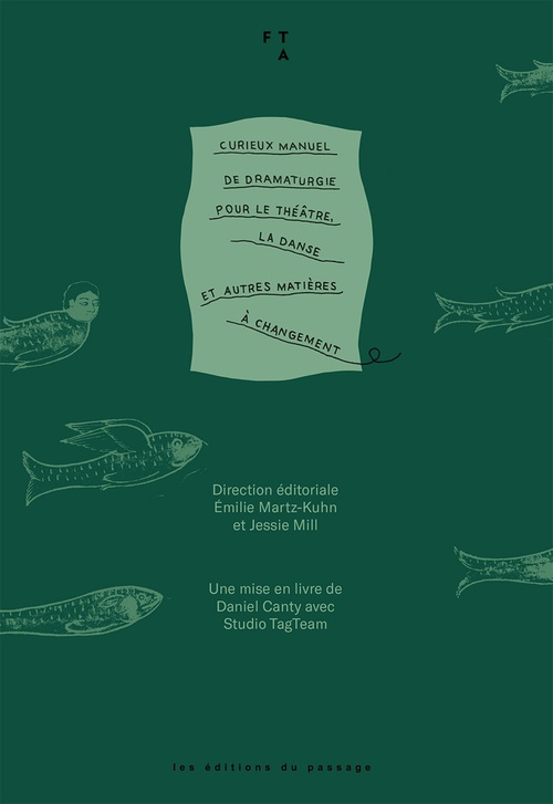 Couverture ebook de Curieux manuel de dramaturgie pour le théâtre, la danse et autres matières à changement, de Emilie Martz-Kuhn, Jessie Mill