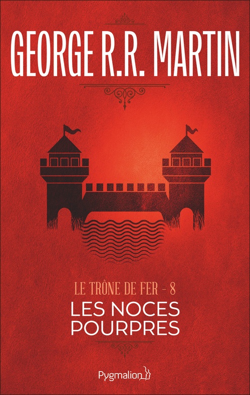 Couverture ebook de Le Trône de Fer (Tome 8) - Les noces pourpres, de George R.R. Martin