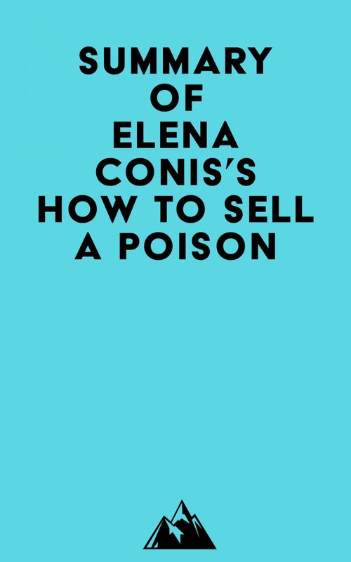 Couverture ebook de Summary of Elena Conis's How to Sell a Poison, de Everest Media