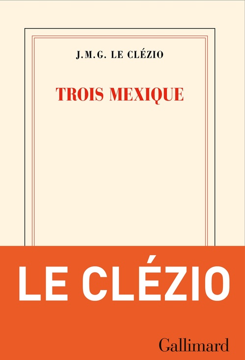 Couverture ebook de Trois Mexique, de J. M. G. Le Clézio