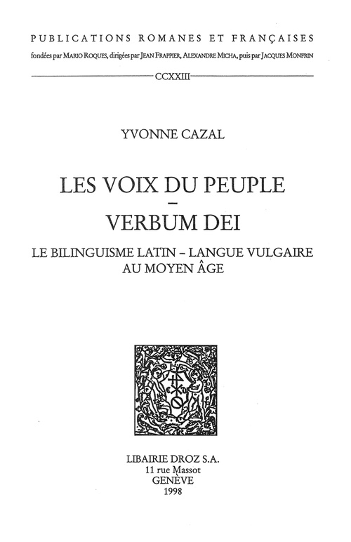 Couverture ebook de Les Voix du peuple, Verbum Dei : le bilinguisme latin-langue vulgaire au Moyen Age, de Yvonne Cazal