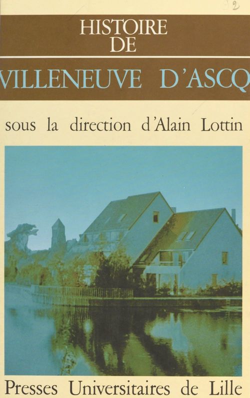 Couverture ebook de Histoire de Villeneuve-d'Ascq, de Collectif