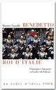 Couverture ebook de Benedetto roi d'Italie, de Martine Nouaille