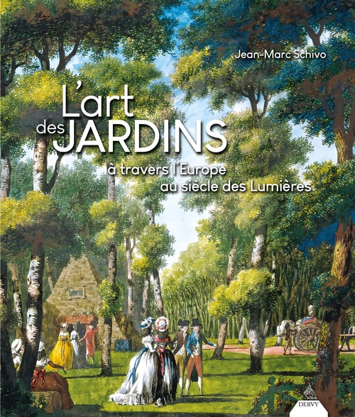 Couverture ebook de L'art des jardins à travers l'Europe au siècle des Lumières, de Jean-Marc Schivo