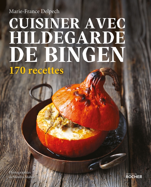 ebook cover of Cuisiner avec Hildegarde de Bingen, by Marie-France Delpech