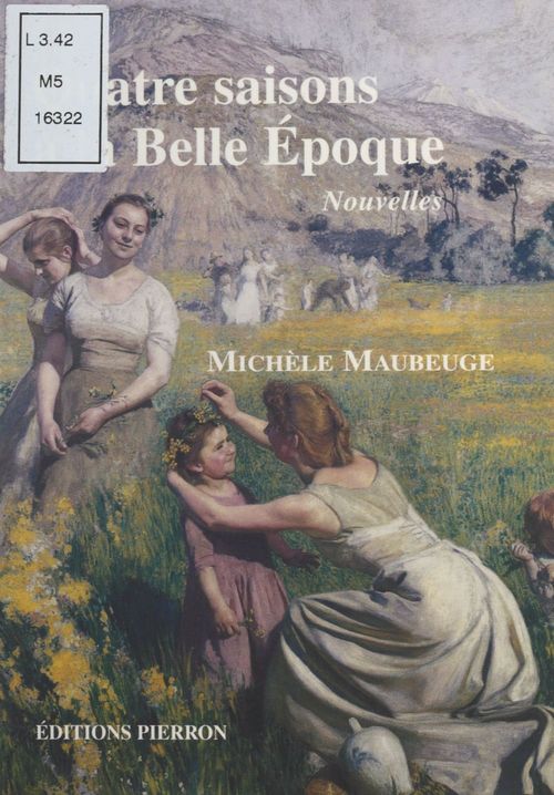 Couverture ebook de Quatre saisons à la Belle Époque, de Michele Maubeuge