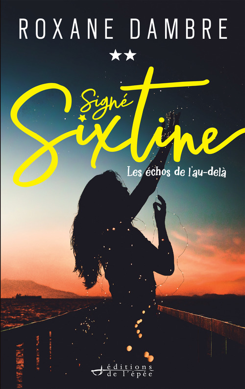 Couverture ebook de Signé Sixtine, tome 2 - Les échos de l'au-delà, de Roxane Dambre