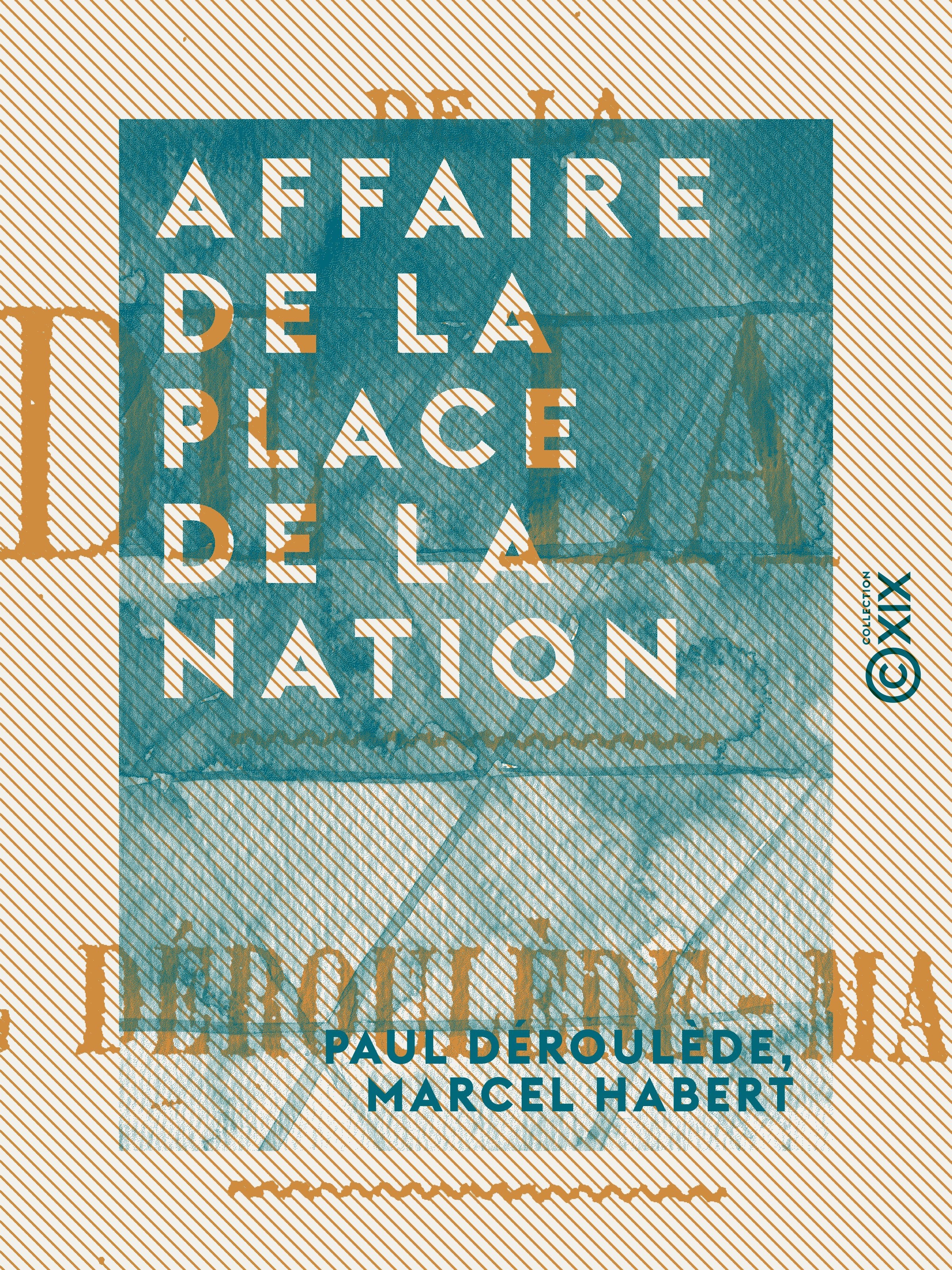 ebook cover of Affaire de la place de la Nation, by Marcel Habert, Paul Deroulede