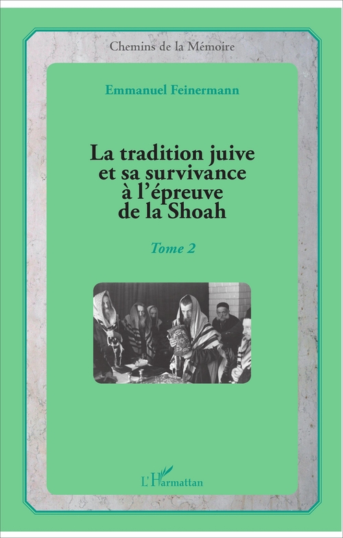 Couverture ebook de La tradition juive et sa survivance à l'épreuve de la Shoah, de Emmanuel Feinermann