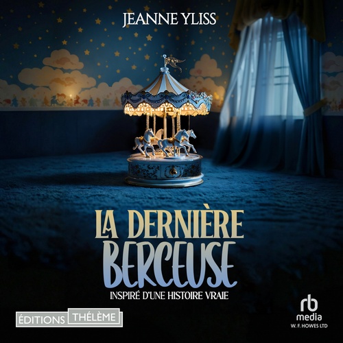 audiobook cover of La Dernière berceuse, by Jeanne Yliss