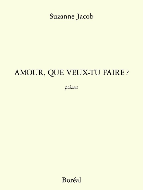 ebook cover of Amour, que veux-tu faire?, by Suzanne Jacob