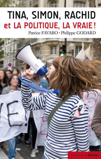 Couverture ebook de Tina, Simon, Rachid et la politique, la vraie, de Julien Cordier, Patrice Favaro, Philippe Godard
