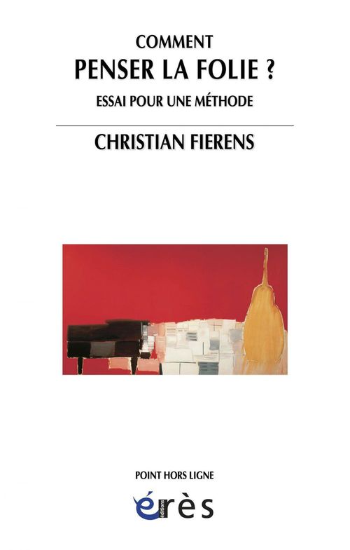 ebook cover of Comment penser la folie ?, by Christian Fierens