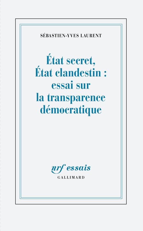 Couverture ebook de État secret, État clandestin : essai sur la transparence démocratique, de Sébastien-Yves Laurent