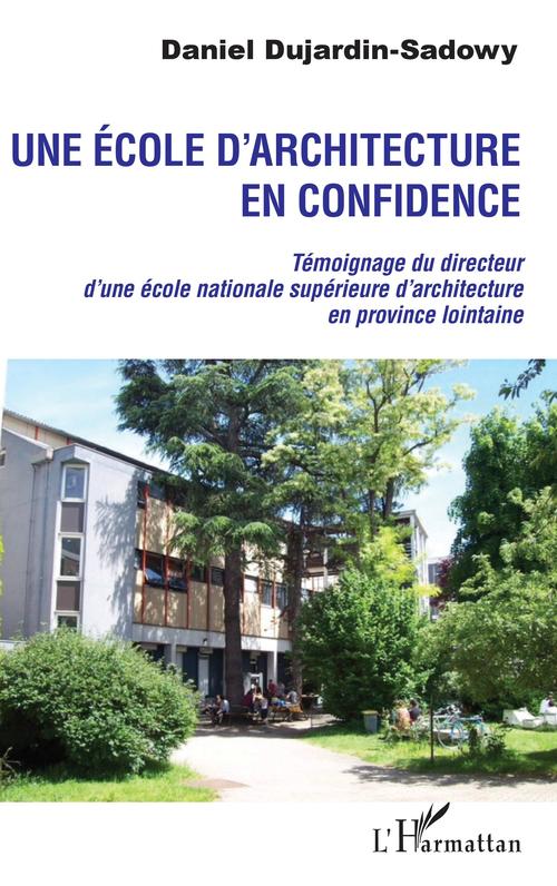 Couverture ebook de Une école d'architecture en confidence, de Daniel Dujardin-sadowy