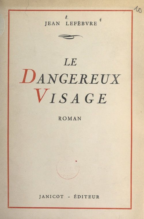 Couverture ebook de Le dangereux visage, de Jean Lefebvre