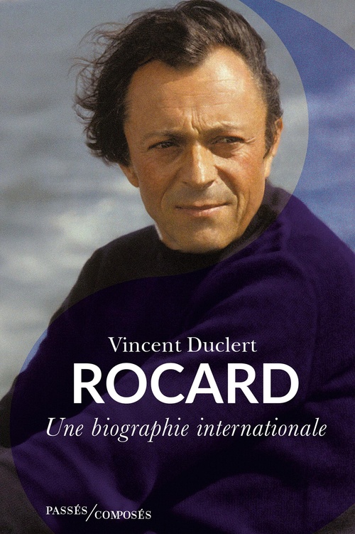 Couverture ebook de Rocard : Une biographie internationale, de Vincent Duclert