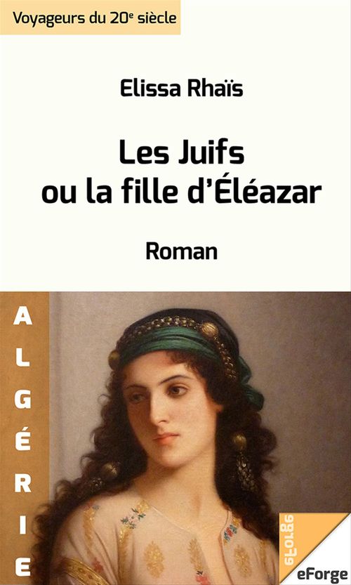 ebook cover of Les Juifs ou la fille d´Éléazar, by Elissa Rhais