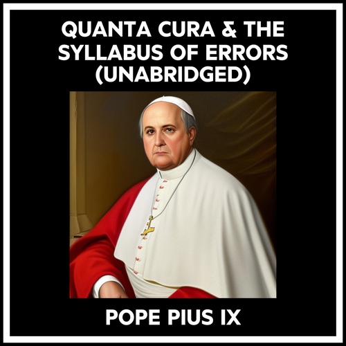 audiobook cover of Quanta Cura & The Syllabus Of Errors (Unabridged), by Pius Ix