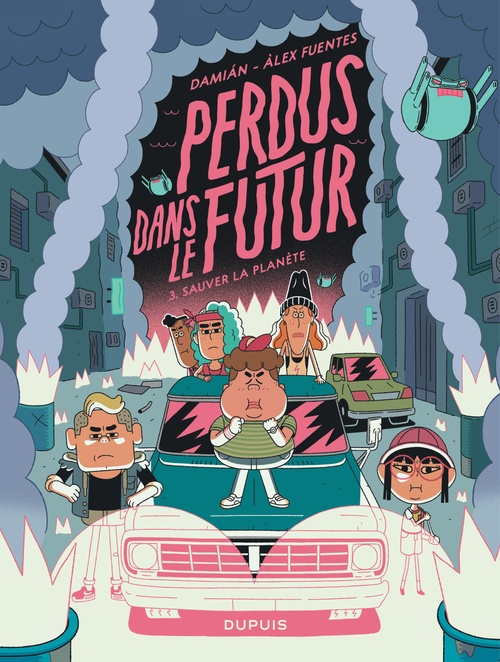 ebook cover of Perdus dans le futur - Tome 3 - Sauver la planète, by Damian