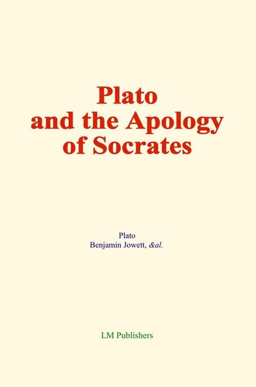 ebook cover of Plato and the Apology of Socrates, by Plato, Benjamin Jowett