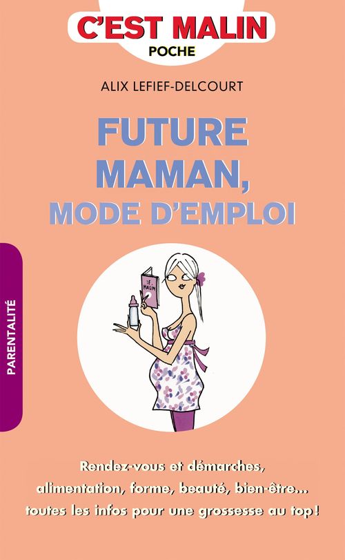 ebook cover of Future maman, mode d'emploi, c'est malin, by Alix Lefief-Delcourt