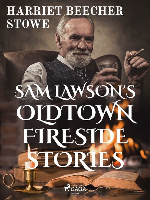 ebook cover of Sam Lawson's Oldtown Fireside Stories, by Harriet Beecher Stowe