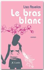 Couverture ebook de Le bras blanc, de Lisa Azuelos