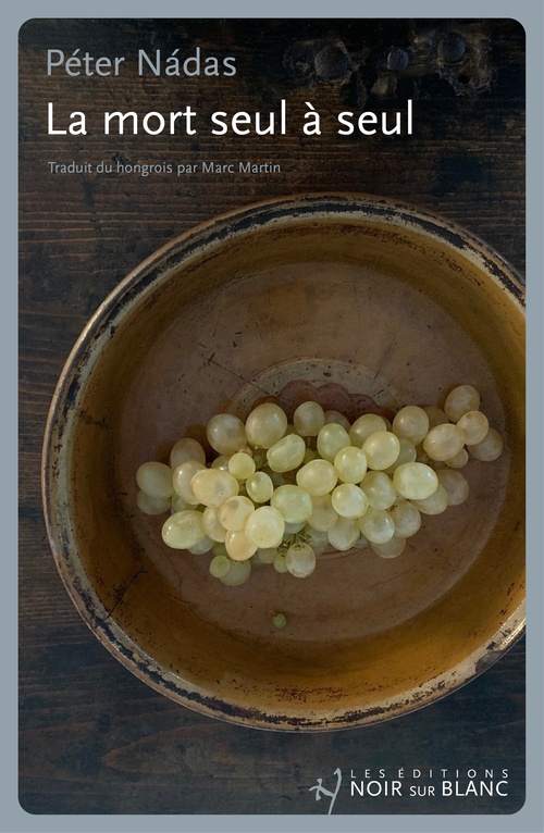 ebook cover of La mort seul à seul, by Péter Nádas