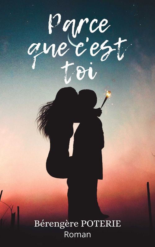 ebook cover of Parce que c'est toi, by Berengere Poterie