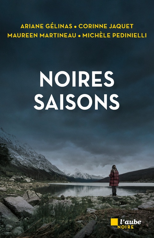 Couverture ebook de Noires saisons, de Maureen Martineau, Michèle Pedinielli, Ariane Gélinas, Corinne Jacquet