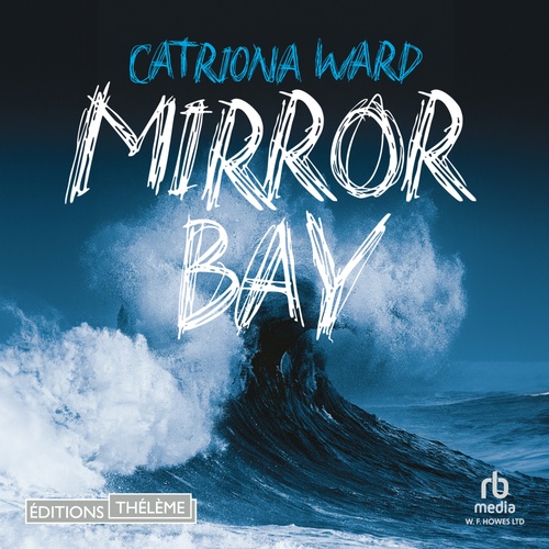 audiobook cover of Mirror Bay, by Catriona Ward