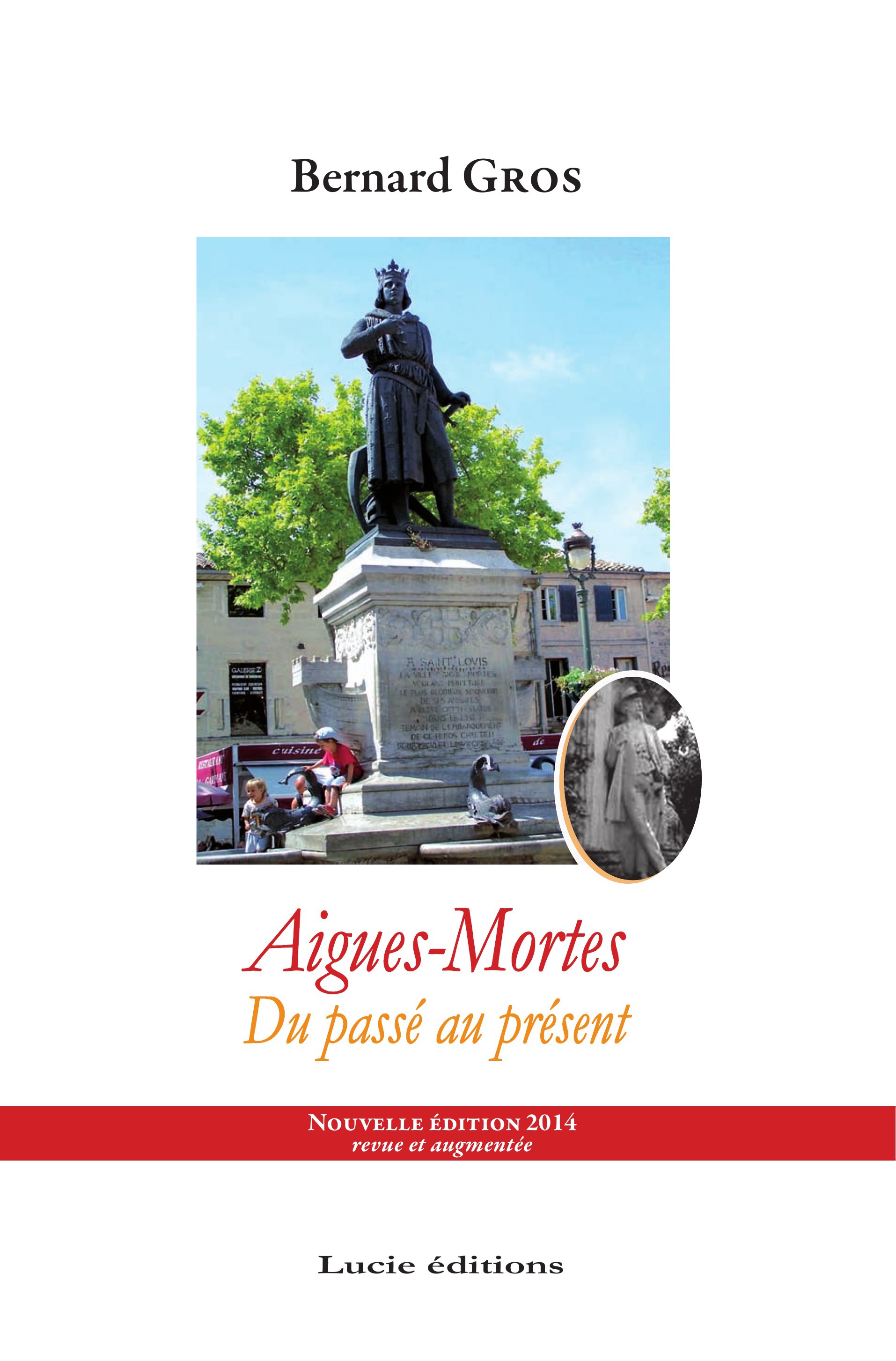 Couverture ebook de Aigues-Mortes, du passé au présent, de Bernard Gros