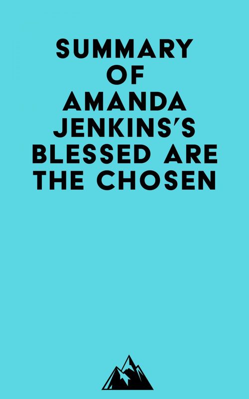 ebook cover of Summary of Amanda Jenkins's Blessed Are the Chosen, by Everest Media
