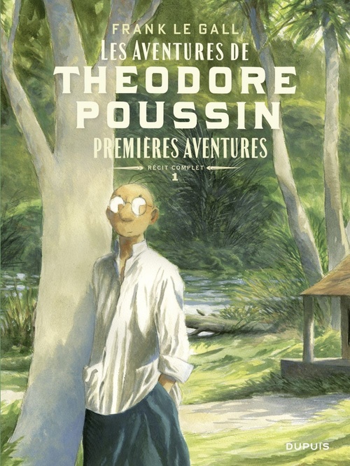 ebook cover of Théodore Poussin - Récits complets - Tome 1 - Premières aventures, by Frank Le Gall
