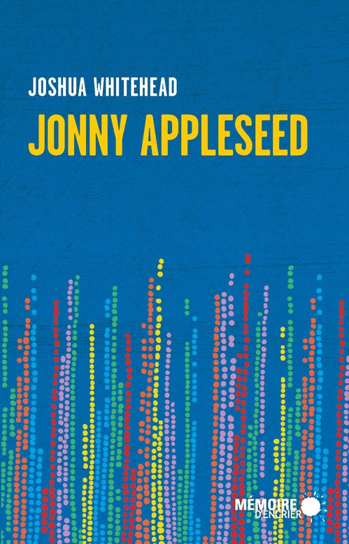 Couverture ebook de Jonny Appleseed, de Joshua Whitehead, Arianne Des Rochers