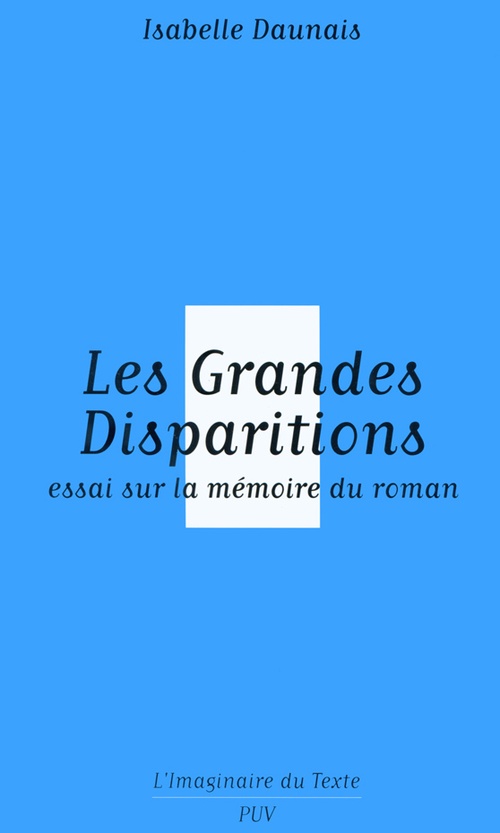 ebook cover of Les Grandes Disparitions - Essai sur la mémoire du roman, by Isabelle Daunais