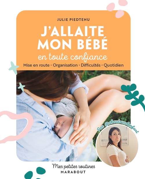 Couverture ebook de Mes petites routines - J'allaite mon bébé en toute confiance, de Julie Piedtenu