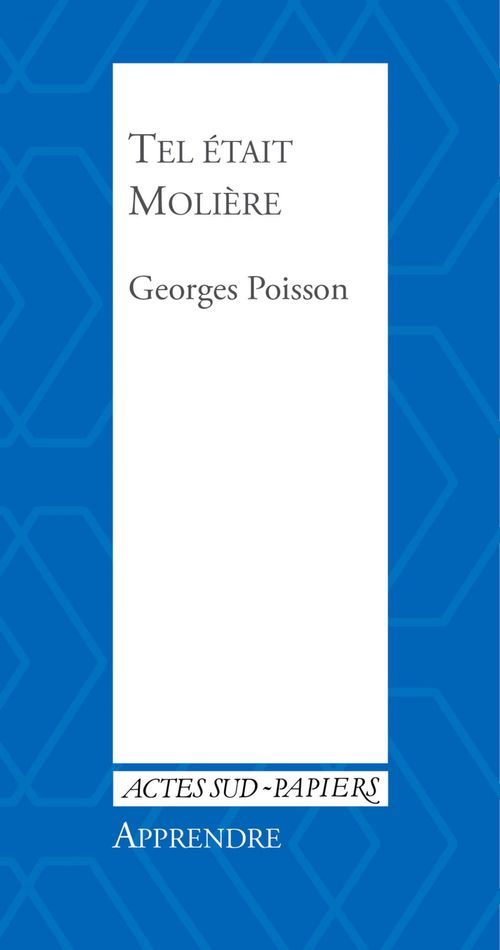 ebook cover of Apprendre 36 : Tel était Molière, by Georges Poisson