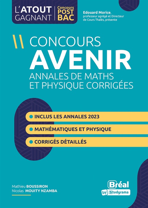 Couverture ebook de Concours Avenir : Annales de maths et physique corrigées, de Mathieu Boussiron, Nicolas Mouity Nzamba