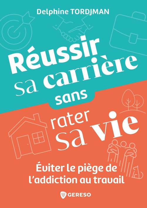 Couverture ebook de Réussir sa carrière sans rater sa vie, de Delphine Tordjman