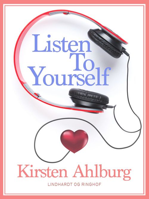 Couverture ebook de Listen to Yourself, de Kirsten Ahlburg