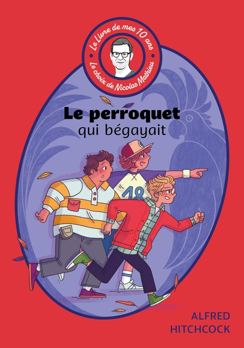Couverture ebook de Le livre de mes 10 ans - Le perroquet qui bégayait, de Alfred Hitchcock