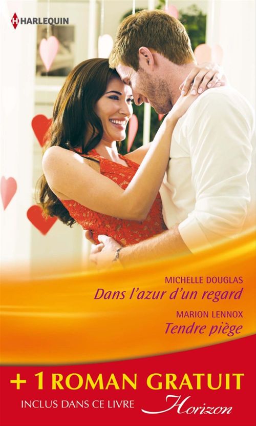 Couverture ebook de Dans l'azur d'un regard - Tendre piège - Une baby-sitter de charme, de Fiona Harper, Marion Lennox, Michelle Douglas
