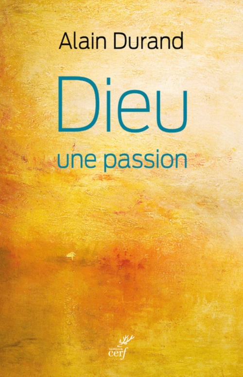ebook cover of DIEU, UNE PASSION, by Alain Durand